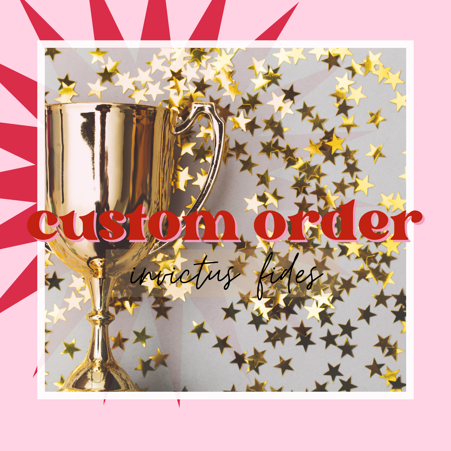 CUSTOM ORDER: INVICTUS FIDES PROLOGUE 2025