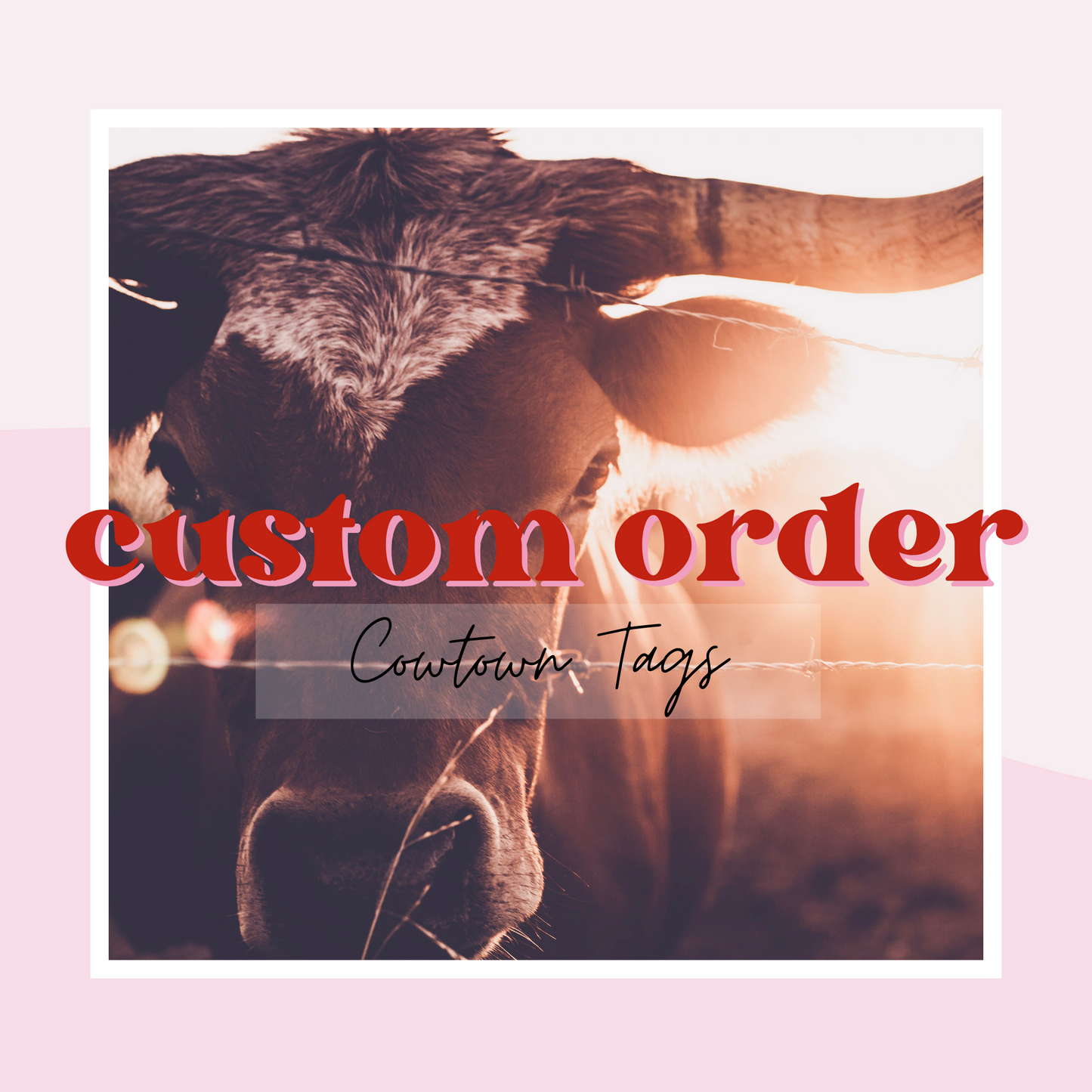 CUSTOM ORDER FOR COWTOWN CORRAL 2022